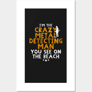 Funny Metal detecting tshirt and great gift idea Posters and Art
